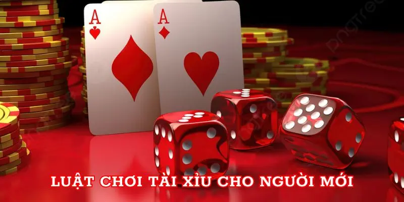 Luật chơi Tài xỉu cho người mới